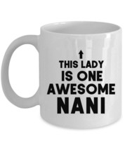 Awesome Nani Coffee Mug Mothers Day Funny Lady Tea Cup Christmas Gift For Mom - £12.69 GBP+