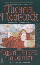 The Dreamthief&#39;s Daughter : A Tale of the Albino by Michael Moorcock (2002, Pape - £0.78 GBP