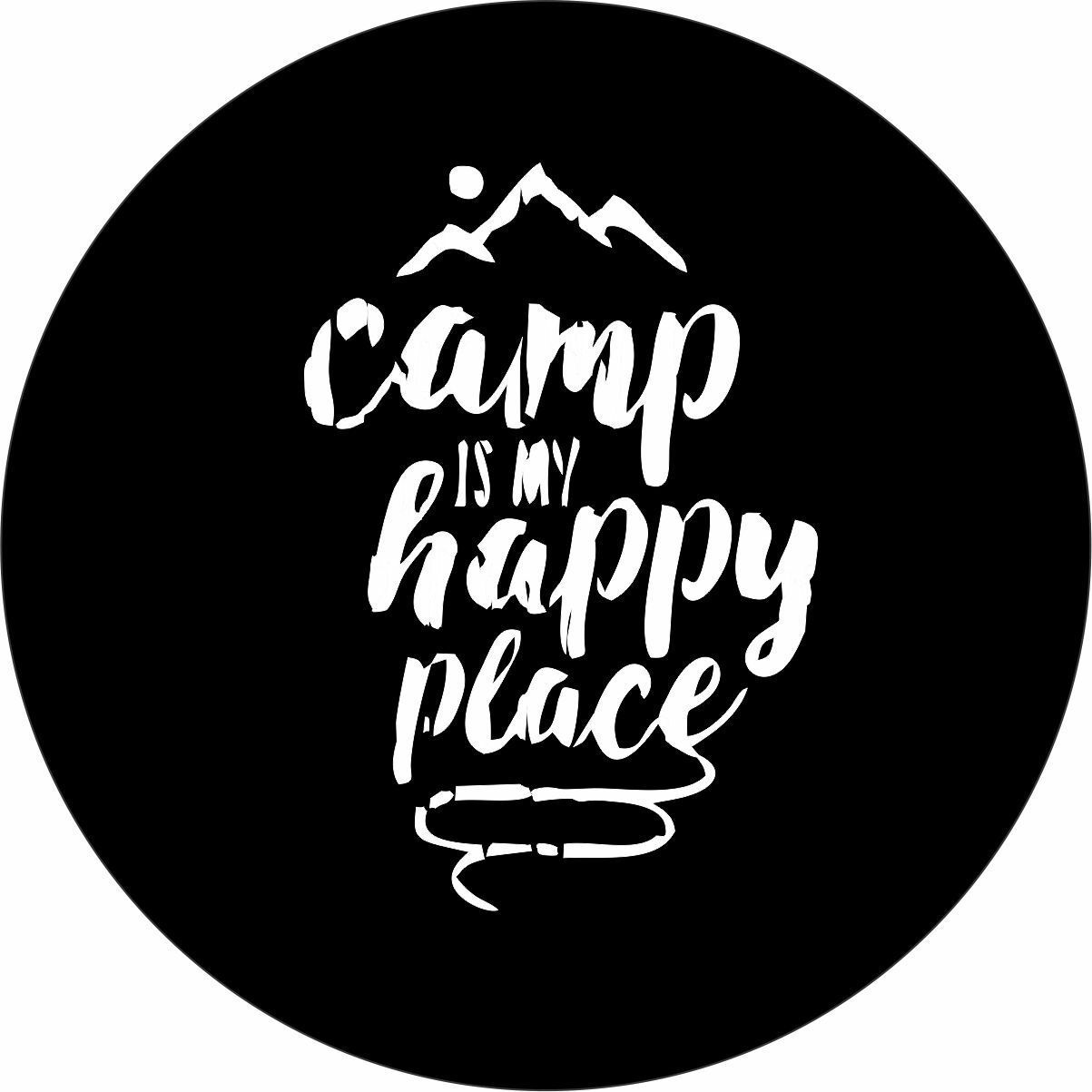Camp is my happy Spare Tire Cover ANY Size, ANY Vehicle, trailer, Camper... - $113.80