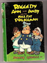 Raggedy Ann Raggedy Ann And Andy And The Nice Fat Policeman 1960 Very Good - £12.90 GBP