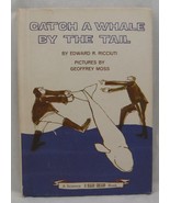 Catch a Whale By the Tail: A Science I CAN READ Book [Hardcover] Ricciut... - $279.16 MXN