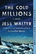 The Cold Millions by Jess Walter Brand new Free ship - £8.13 GBP