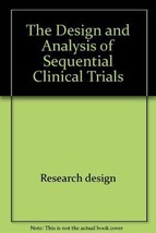 The Design and Analysis of Sequential Clinical Trials (Ellis Horwood Series ... - £113.55 GBP