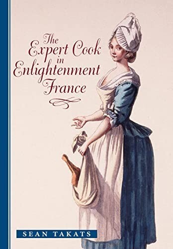 The Expert Cook in Enlightenment France (The Johns Hopkins University St... - $10.00