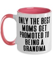 Useful Grandma, Only The Best Moms Get Promoted To Being A Grandma, Holiday Two  - £15.88 GBP