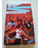 More Tribulations a Suffering Mother Alejandra Vallejo Najera BOOK Spani... - €23,03 EUR More Tribulations a Suffering Mother Alejandra Vallejo Najera BOOK Spani... - €23,03 EUR