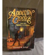 Addison Cooke and the Tomb of the Kahn Jonathan W. Stokes Hard Cover Bra... - $10.88