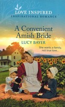 A Convenient Amish Bride An Uplifting Inspirational Romance Bayer, Lucy - $6.79