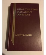 What The Bible Says About Covenant by Mont W. Smith College Press HC VER... - $136.49 CAD