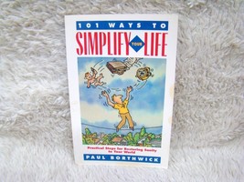 1992 101 Ways to Simplify Your Life: Practical Steps to Sanity Paul Borthwick Pb - $3.29