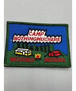 Vtg Embroidered Camp Nothingmuchere Patch Westfield Indiana Souvenir - $193.76 MXN