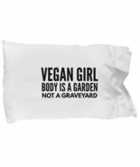 Vegan Girl Body is A Garden Pillowcase Funny Gift Idea for Bed Body Pill... - £17.20 GBP