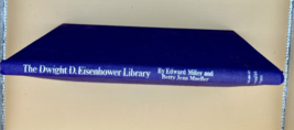 The Dwight D. Eisenhower Library 1966 1st Edition By E Miller &amp; J Mueller Hc - £7.46 GBP