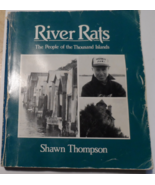 River Rats People Of The Thousand Islands Shawn Thompson Book 1989 First... - $47.54 CAD