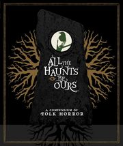 All The Haunts Be Ours: A Compendium Of Folk Horror (15-Disc Special Edi... - $149.99