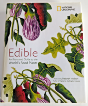 Edible: An Illustrated Guide to the World&#39;s Food Plants by National Geographic - £7.84 GBP