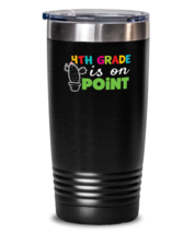 20 oz Tumbler Stainless Steel Funny 4th Grade Is On Point  - £23.88 GBP
