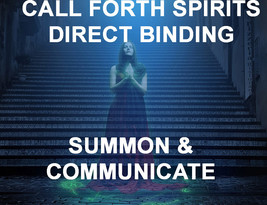 Haunted Direct Binding Call Forth Spirits Summon Communication Work Magick - £28.33 GBP