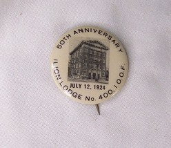 1924 50th ANNIVERSARY IOOF ODD FELLOWS LODGE ILION NY PINBACK BADGE PIN - £12.44 GBP