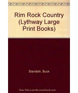The Rim Rock Country (Lythway Large Print Series) [Oct 01, 1990] Standis... - £9.36 GBP