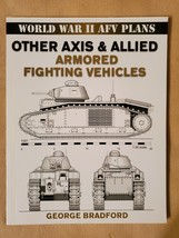 Other Axis &amp; Allied Armored Fighting Vehicles by George Bradford - £7.56 GBP