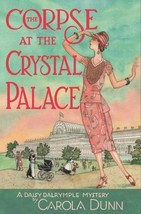 Daisy Dalrymple The Corpse at the Crystal Palace by Carola Dunn 1st edition /1st - £9.88 GBP