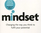 Mindset : Changing The Way You think To Fulfil Your Potential by Carol D... - $14.85
