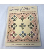 Scraps of Time: Quilting with Treasured Fabrics by Ann Frischkorn - £5.44 GBP