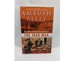 Ambush Alley The Most Extraordinary Battle Of The Iraq War Hardcover Book - €5,88 EUR