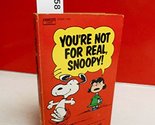 You&#39;re Not for Real, Snoopy! [Paperback] Schulz, Charles M. - $2.93