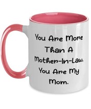 Motivational Mother-in-law, You Are More Than A Mother-In-Law, You Are My Mom, C - £15.38 GBP