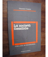 La società flessibile VINCENZO CESAREO Franco Angeli editore 1990 sociol... - $428.94 MXN