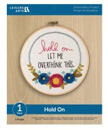 Leisure Arts Hold On Let Me Overthink This 8 Inch Embroidery Kit 50767 - $291.90 MXN