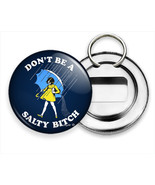 DONN&#39;T BE A SALTY BITCH FUNNY QUOTE NEW BOTTLE OPENER KEYCHAIN KEY FOB G... - £9.26 GBP