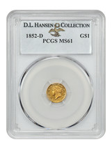 1852-D G$1 PCGS MS61 ex: D.L. Hansen - $11,142.39