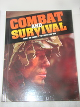 COMBAT AND SURVIVAL - WHAT IT TAKES TO FIGHT AND WIN (Vol. 24) Hard Cove... - $15.00
