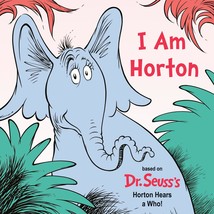 I Am Horton: Based on Dr. Seuss&#39;s Horton Hears a Who (Dr. Seuss&#39;s I Am B... - $4.86