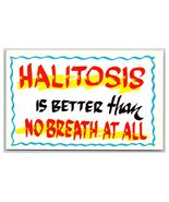 Comic Motto Halitosis Is Better Than No Breath At All UNP Chrome Postcar... - $89.88 MXN