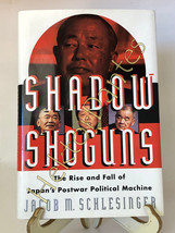 Shadow Shoguns: The Rise and Fall of Japan&#39;s by Jacob M. Schlesinger (1997, HC) - £11.24 GBP