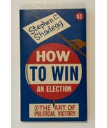 How To Win An Election The Art Of Political Victory Stephen C Shadegg PB... - £15.44 GBP