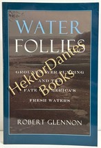 Water Follies: Groundwater Pumping and the Fa by Robert Glennon (2002 Softcover) - £8.45 GBP