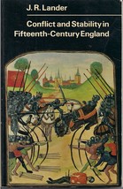 Conflict and Stability in Fifteenth-Century England, by J.R. Lander - $12.95