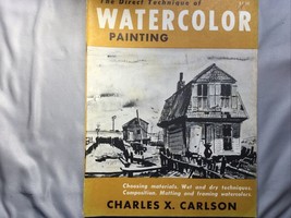 The Direct Technique of Water Color Painting by Charles X Carlson - $376.60 MXN