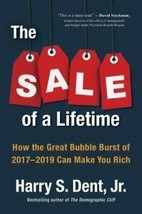 The Sale of a Lifetime : How the Great Bubble Burst of 2017-2019 Can Make You... - £2.66 GBP