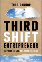 Third Shift Entrepreneur : Keep Your Day Job, Build Your Dream Job by To... - $9.78