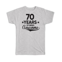 70 Years of Being Awesome : Gift T-Shirt 70th Birthday Baseball Script Happy Cut - £14.38 GBP