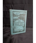 OLD The Hudson River Today and Yesterday BOOK Arthur Abbott 1st 1915 PHOTOS - $340.30 MXN