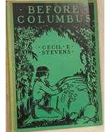 Before Columbus By Cecil E. Stevens 1928 Antique Book i1 - $21.99