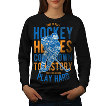 Wellcoda Hockey Heroes Play Sport Womens Sweatshirt - $31.31+