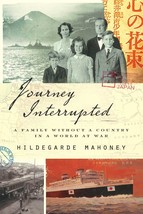 Journey Interrupted: A Family Without a Country in a World at War Mahone... - £31.28 GBP